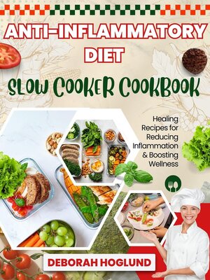 cover image of Anti-Inflammatory Diet Slow Cooker Cookbook